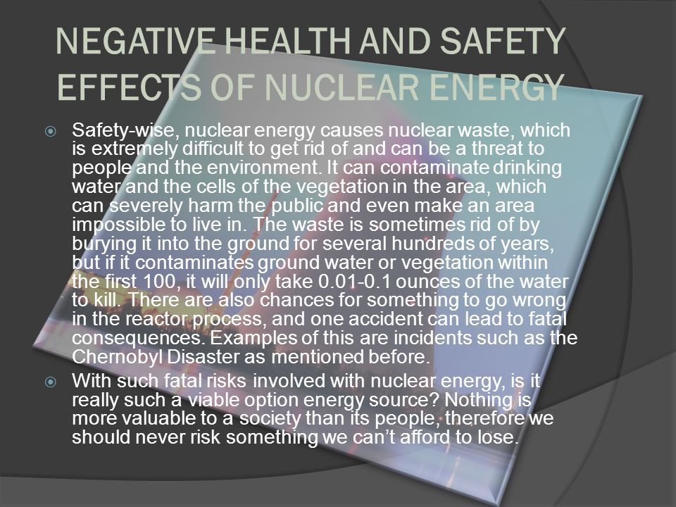 An essay on the cause negative biological and environmental effects of nuclear energy